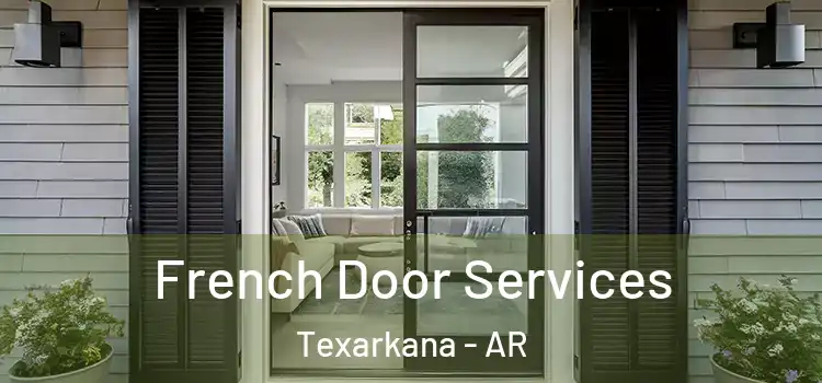 French Door Services Texarkana - AR